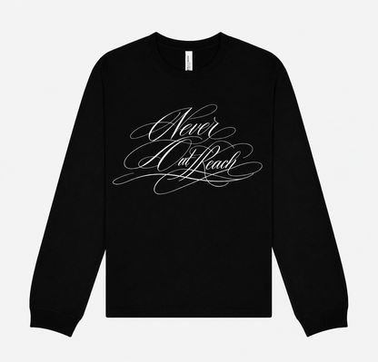 “Never Out Of Reach” Heavyweight Long Sleeve