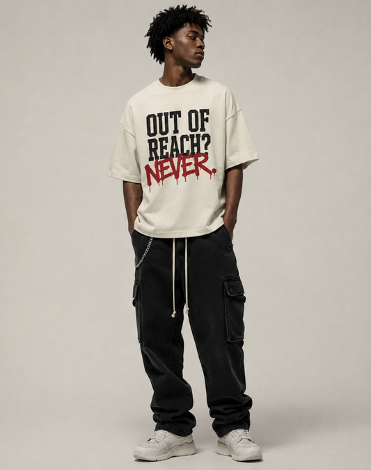 "Out of Reach? NEVER." Tee